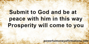 best prosperity quotes submit to god and be at peace with him in this ...