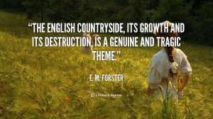 The English countryside, its growth and its destruction, is a genuine ...