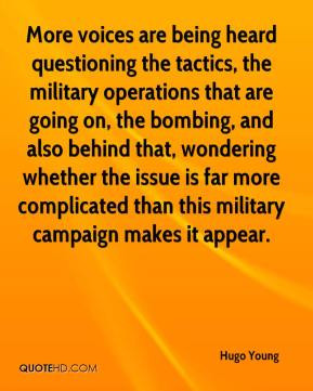- More voices are being heard questioning the tactics, the military ...
