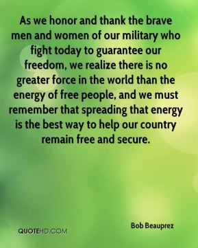 Bob Beauprez - As we honor and thank the brave men and women of our ...