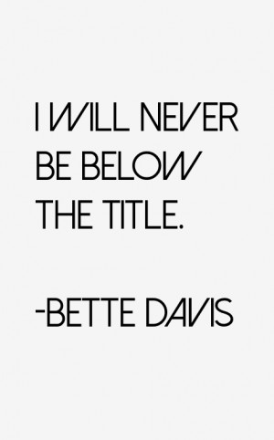 Bette Davis Quotes & Sayings