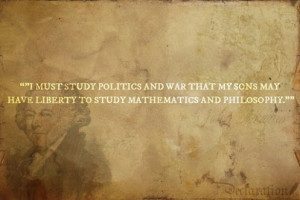 ... War That My Sons May Have Liberty To Study Mathematics And Philosophy