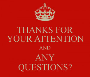 THANKS FOR YOUR ATTENTION AND ANY QUESTIONS?