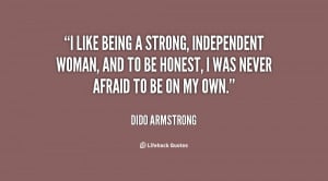 quote-Dido-Armstrong-i-like-being-a-strong-independent-woman-61458.png