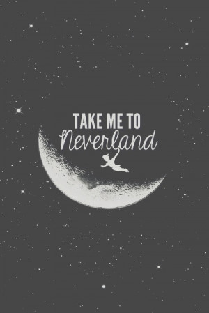 Quotes take me to neverland