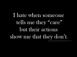 hate when someone tells me they care