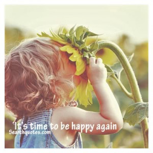 It's time to be happy again.