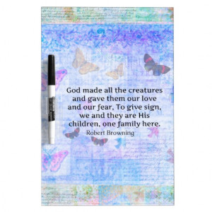 Robert Browning quote about animal compassion Dry Erase Boards
