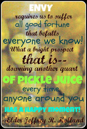 Visiting Teaching Message: Envy and Pickle Juice