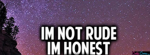 Am Not Rude I Am Honest Facebook Cover