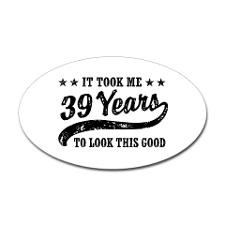 Funny 39th Birthday Sticker (Oval) for
