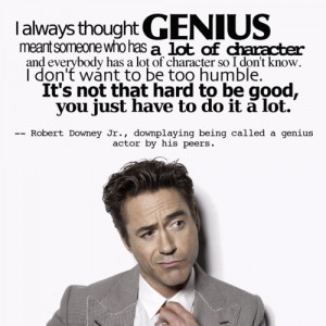 Robert Downey Jr. > Genius