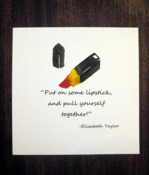 Red lipstick Watercolor ART PRINT Elizabeth Taylor quote art 6 x 6