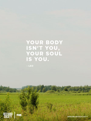 ... Red Band SocietySoul Living, Red Band Society Quotes, Leo