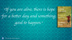 better day and something good to happen- Ishmael Beah (A Long Way ...