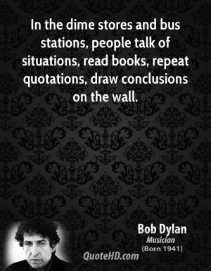 bob-dylan-bob-dylan-in-the-dime-stores-and-bus-stations-people-talk-of ...