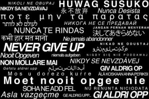 it, Never give up!!! Right from the start, be determined that giving ...