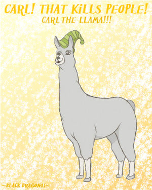 Go Back > Gallery For > Carl The Llama Quotes