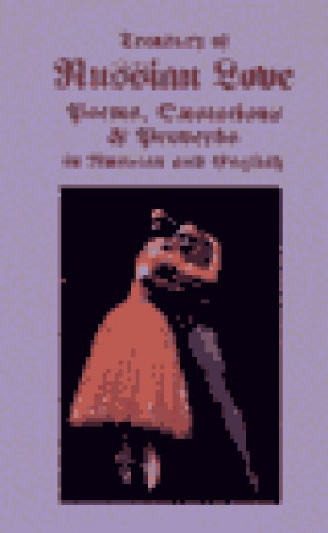 Treasury of Russian Love Poems, Quotations And Proverbs (128 pages)