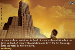 Ambition Quotes A man without ambition is dead