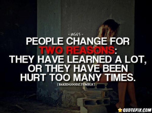 People Change For Two Reasons.