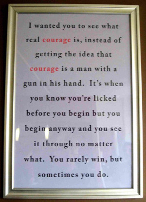 Atticus Finch quote on courage To Kill A Mockingbird