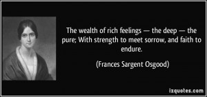 The wealth of rich feelings — the deep — the pure; With strength ...