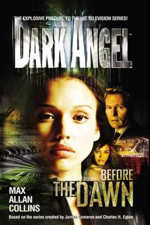 Before The Dawn dark angel tv show book series Photo