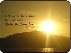 Under The Same Sun ♥ ♥ ♥ More
