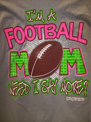 Girlie Girl, T-Shirt - Football Mom, order by going to www ...