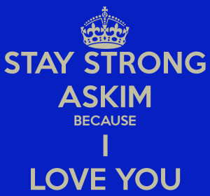 stay-strong-askim-because-i-love-you.png