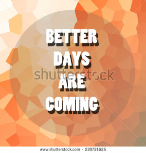 Better-days Stock Photos, Illustrations, and Vector Art