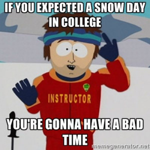 College Snow Day South Park Ski Instructor Meme
