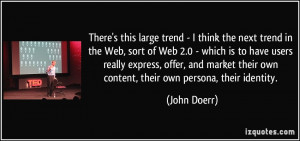 this large trend - I think the next trend in the Web, sort of Web ...