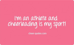 Cheer Quotes / I’m an athlete and cheerleading is my sport! # ...