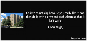 More John Kluge Quotes