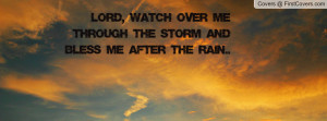 lord , Pictures , watch over me through the storm and bless me after ...