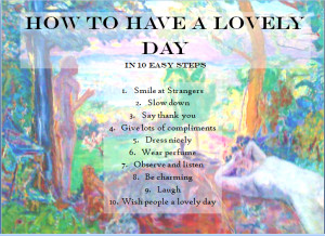 How To Have A lovely Day