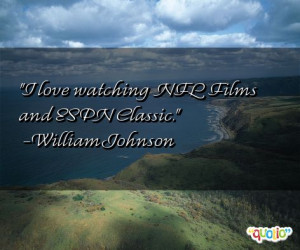 ... espn classic william johnson 206 people 100 % like this quote do you