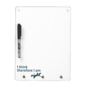 think therefore I am right Whiteboard Dry-Erase Whiteboard