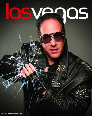 Andrew Dice Clay Riviera, Las Vegas... Can't wait to see ...