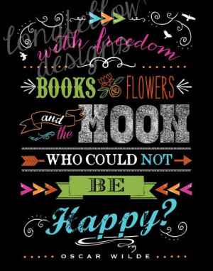 Who Could Not Be Happy Oscar Wilde Quote 11 by Longfellowdesigns, $20 ...