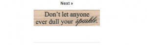 Quote rubber stamp DON'T let anyone ever dull your sparkle stamp ...
