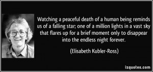 Watching a peaceful death of a human being reminds us of a falling ...