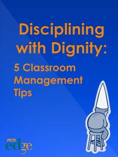 Disciplining with Dignity: 5 Classroom Management Tips. My favorite ...