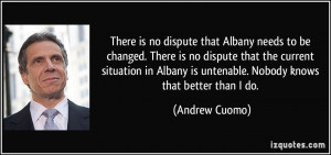 ... current situation in Albany is untenable. Nobody knows that better