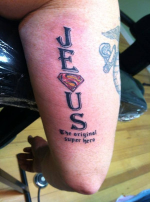 Jesus and superman tattoo with quoteTattoo Ideas, Quote, 716960 Pixel ...