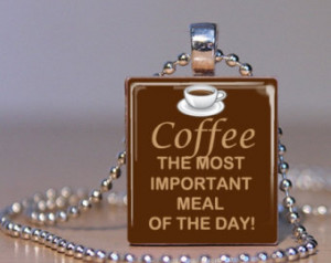 FALL SALE Coffee Quotes - Scrabble Tile Pendant - Coffee The Most ...