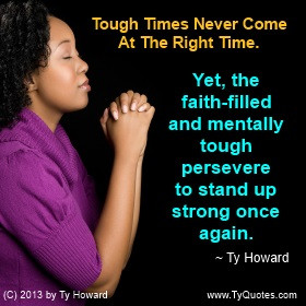 Ty Howard Quote on Tough Times, Faith, Mental Toughness, Mentally ...