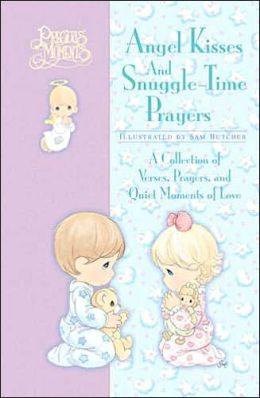 Precious Moments Angel Kisses And Snuggle-time Prayers: A Collection ...
